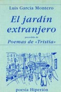 El jardín extranjero (Precedido de poemas de “Tristia”)